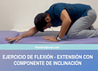 ejercicio de flexión - extensión con componente de inclinació